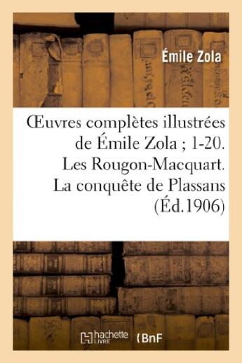 Couverture du livre « Oeuvres completes illustrees de emile zola 1-20. les rougon-macquart. la conquete de plassans » de Émile Zola aux éditions Hachette Bnf