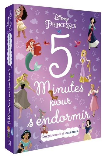 Couverture du livre « 5 minutes pour s'endormir : Disney Princesses : les princesses et leurs amis » de Disney aux éditions Disney Hachette