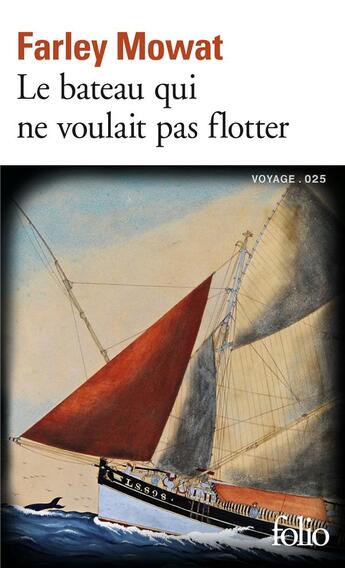 Couverture du livre « Le bateau qui ne voulait pas flotter » de Farley Mowat aux éditions Folio