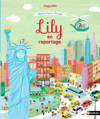 Couverture du livre « Lily en reportage ; cherche et trouve à New York » de Peggy Nille aux éditions Nathan