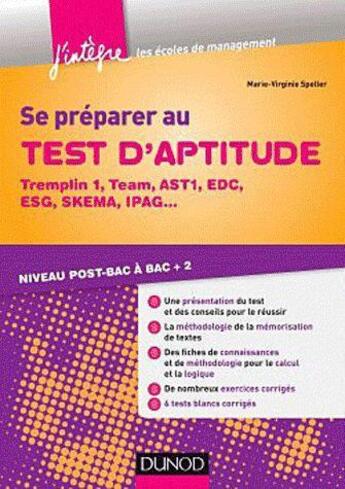 Couverture du livre « Se préparer au test d'aptitude ; Tremplin 1, Team, AST1, EDC, ESG, SKEMA ; niveau post-bac à bac +2 » de Marie-Virginie Speller aux éditions Dunod