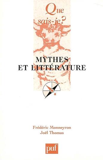 Couverture du livre « Mythes et litterature qsj 3645 » de Monneyron/Thomas Fre aux éditions Que Sais-je ?