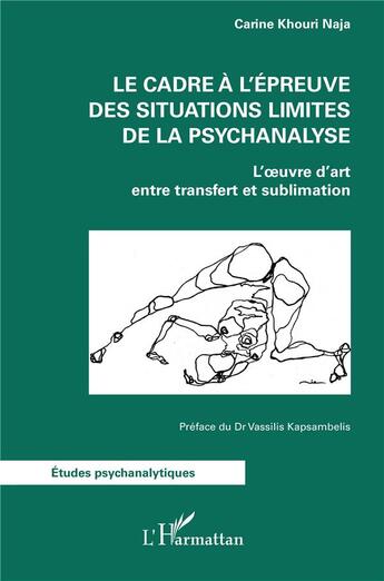 Couverture du livre « Le cadre à l'épreuve des situations limites de la psychanalyse : l'oeuvre d'art entre transfert et sublimation » de Carine Khouri Naja aux éditions L'harmattan