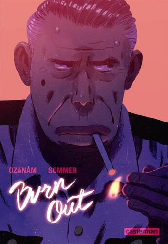 Couverture du livre « Burn out » de Ozanam/Sommer aux éditions Casterman