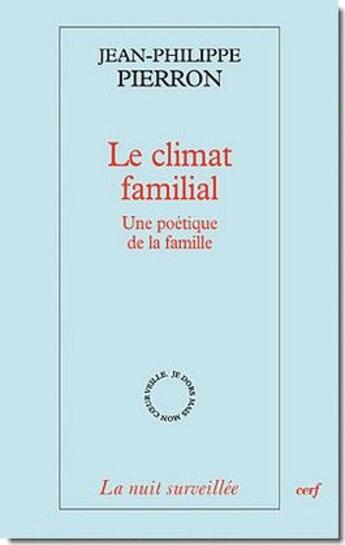 Couverture du livre « Le climat familial ; une poétique de la famille » de Pierron Jp aux éditions Cerf