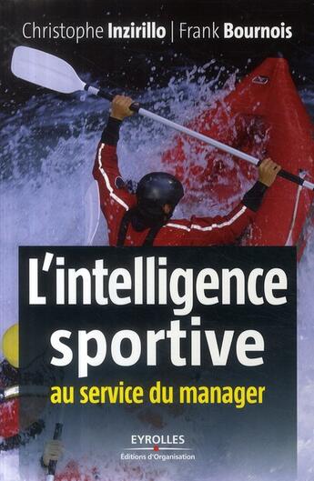 Couverture du livre « L'intelligence sportive au service du manager » de Inzirillo/Bournois aux éditions Organisation