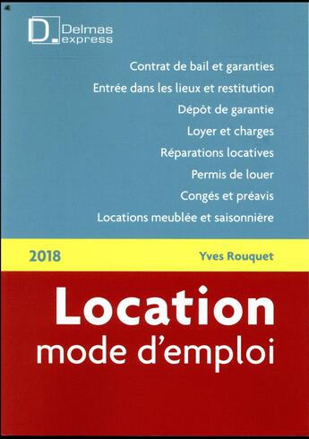 Couverture du livre « Location mode d'emploi (édition 2018) » de Yves Rouquet aux éditions Delmas