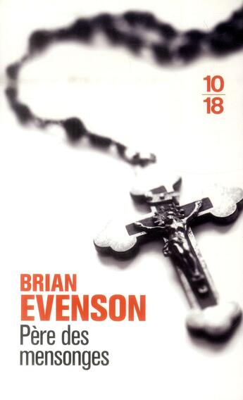 Couverture du livre « Père des mensonges » de Brian Evenson aux éditions 10/18