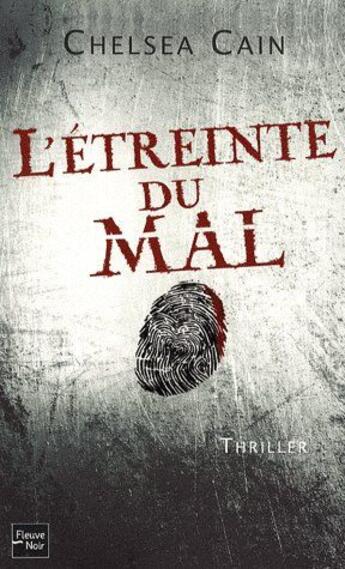 Couverture du livre « L'etreinte du mal » de Chelsea Cain aux éditions Fleuve Editions