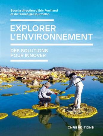 Couverture du livre « Explorer l'environnement » de Francoise Gourmelon et Eric Fouilland aux éditions Cnrs