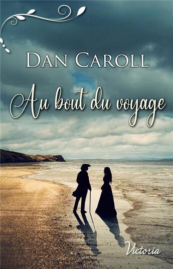 Couverture du livre « Au bout du voyage » de Dan Caroll aux éditions Harlequin