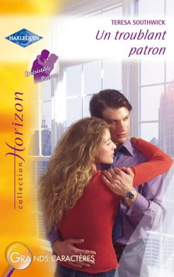 Couverture du livre « Un troublant patron » de Teresa Southwick aux éditions Harlequin