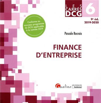 Couverture du livre « Dcg 6 - finance d'entreprise - cours et applications corrigees » de Pascale Recroix aux éditions Gualino