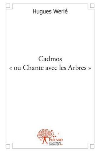 Couverture du livre « Cadmos ou 