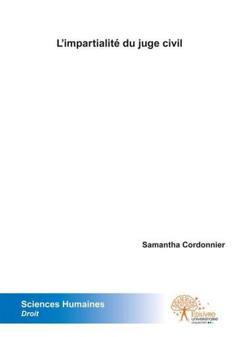 Couverture du livre « L'impartialite du juge civil » de Samantha Cordonnier aux éditions Edilivre