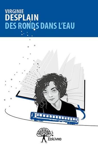 Couverture du livre « Des ronds dans l'eau » de Virginie Desplain aux éditions Edilivre