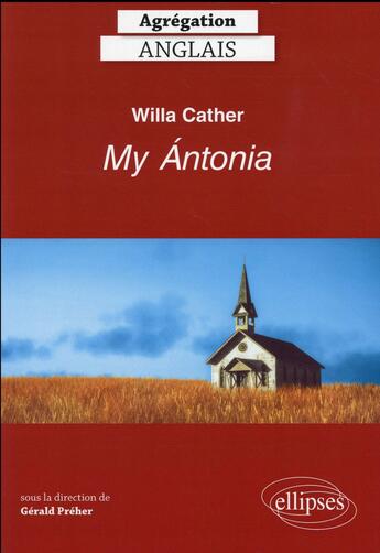 Couverture du livre « Willa cather. my antonia - agregation anglais » de Sous La aux éditions Ellipses