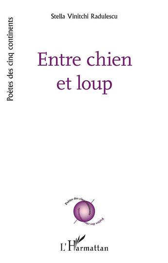 Couverture du livre « Entre chien et loup » de Stella Vinitchi Radulescu aux éditions L'harmattan