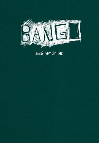 Couverture du livre « Bango » de Jose Ramon Bas aux éditions Editions De L'oeil