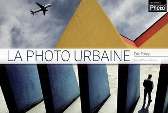 Couverture du livre « La photo urbaine » de Eric Forey aux éditions Knowware