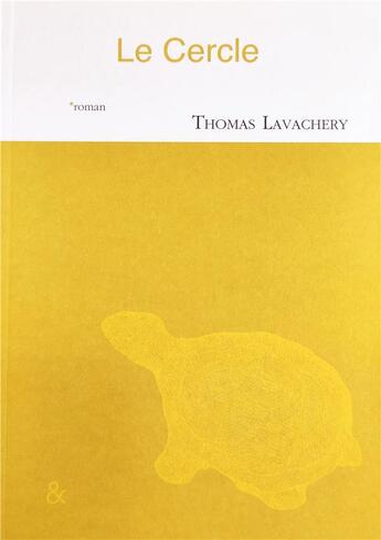 Couverture du livre « Le cercle » de Thomas Lavachery aux éditions Esperluete