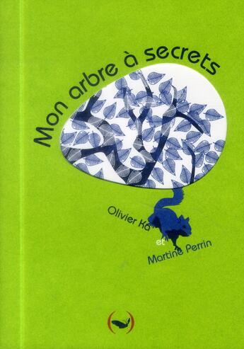 Couverture du livre « Mon arbre à secrets » de Martine Perrin et Olivier Ka aux éditions Des Grandes Personnes