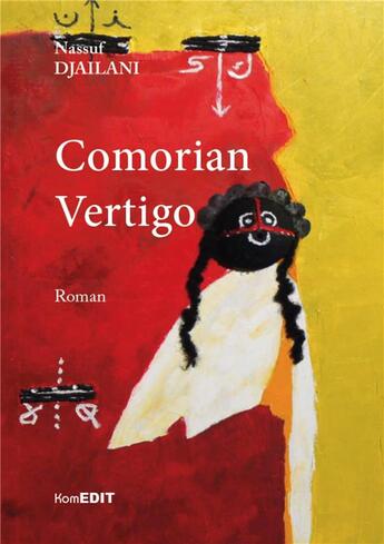 Couverture du livre « Comorian vertigo » de Nassuf Djailani aux éditions Komedit