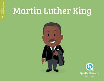 Couverture du livre « Martin Luther King » de Patricia Crete et Bruno Wennagel et Mathieu Ferret aux éditions Quelle Histoire