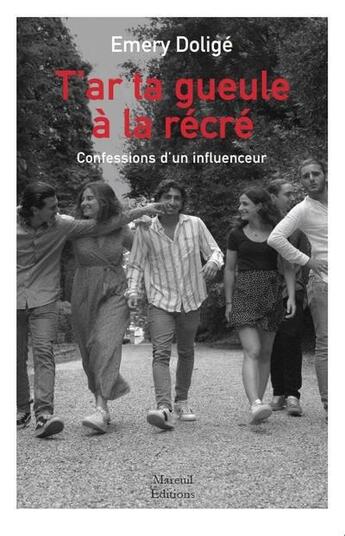 Couverture du livre « T'ar ta ta gueule à la récré ; confessions d'un influenceur » de Emery Dolige aux éditions Mareuil Editions