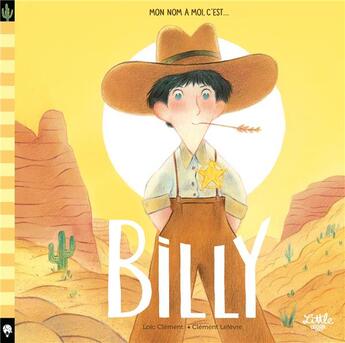 Couverture du livre « Mon nom à moi, c'est Billy » de Clement Lefevre et Loic Clement aux éditions Little Urban