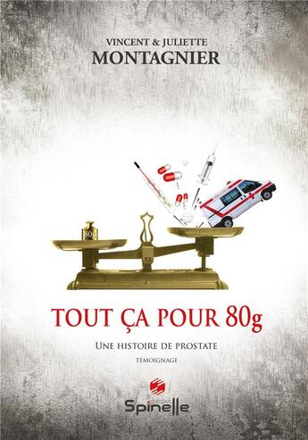 Couverture du livre « Tout ca pour 80g » de & Ju. Montagnier Vi. aux éditions Spinelle