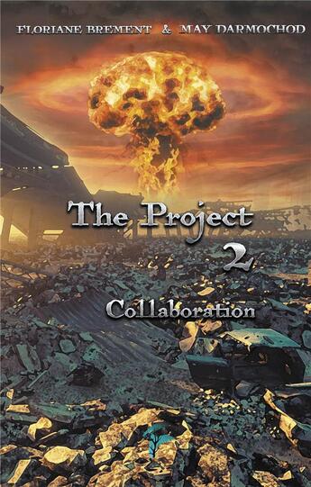 Couverture du livre « The project t.2 ; collaboration » de Floriane Brement et May Darmochod aux éditions Faralonn