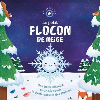 Couverture du livre « Le petit flocon de neige » de Gina Maldonado et Suzanne Fossey aux éditions 1 2 3 Soleil