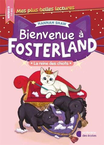 Couverture du livre « Bienvenue à Fosterland : La reine des chiots (édition 2024) » de Hannah Shaw aux éditions Librairie Des Ecoles