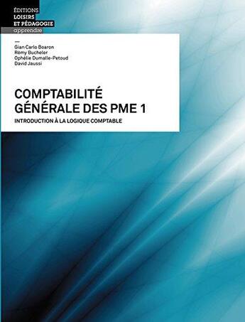 Couverture du livre « Comptabilité générale des PME 1 » de Remy Bucheler et Gian Carlo Boaron et Ophélie Dumalle-Petoud et David Jaussi aux éditions Lep