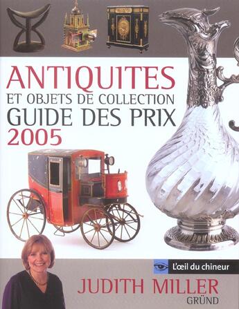 Couverture du livre « Antiquites Et Objets De Collection ; Guide Des Prix 2005 » de Judith Miller aux éditions Grund