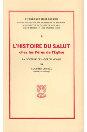 Couverture du livre « TH n°9 - L'histoire du salut chez les pères de l'église » de Auguste Luneau aux éditions Beauchesne