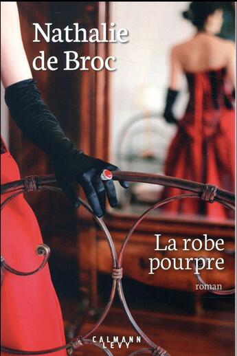 Couverture du livre « La robe pourpre » de Nathalie De Broc aux éditions Calmann-levy