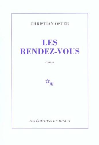 Couverture du livre « Les rendez-vous » de Christian Oster aux éditions Minuit