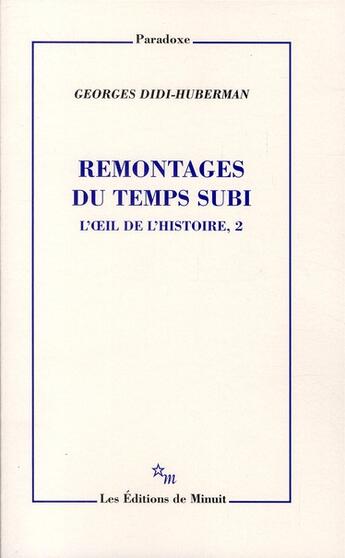 Couverture du livre « L'oeil de l'histoire Tome 2 ; remontages du temps subi » de Georges Didi-Huberman aux éditions Minuit