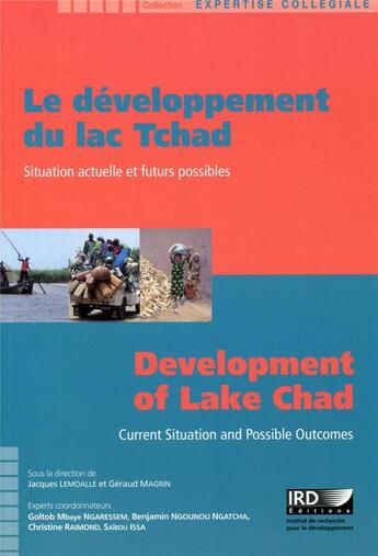 Couverture du livre « Le développement du lac Tchad » de Geraud Magrin et Jacques Lemoalle aux éditions Ird