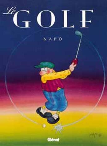 Couverture du livre « Le Golf » de Napo aux éditions Glenat