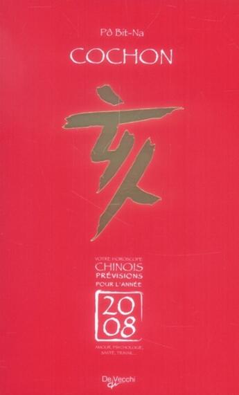 Couverture du livre « 2008 cochon horoscope chinois » de Bit-Na Po aux éditions De Vecchi