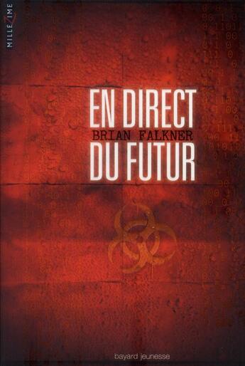 Couverture du livre « En direct du futur » de Brian Falkner aux éditions Bayard Jeunesse