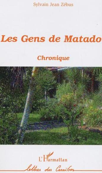 Couverture du livre « Les Gens de Matador » de Sylvain-Jean Zebus aux éditions L'harmattan