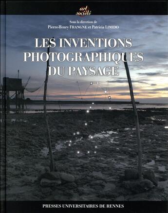 Couverture du livre « Les inventions photographiques du paysage » de Pierre-Henry Frangne et Patricia Limido aux éditions Pu De Rennes