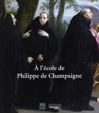 Couverture du livre « À l'école de Philippe de Champaigne » de Dominique Breme aux éditions Somogy