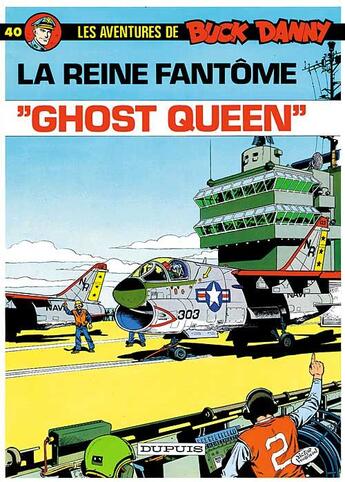 Couverture du livre « Les aventures de Buck Danny Tome 40 : ghost queen » de Jean-Michel Charlier et Victor Hubinon aux éditions Dupuis