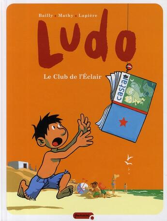 Couverture du livre « Ludo Tome 5 ; le club de l'éclair » de Pierre Bailly et Vincent Mathy et Denis Lapiere aux éditions Dupuis