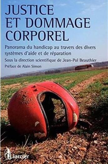 Couverture du livre « Justice et dommage corporel » de Jean-Pol Beauthier aux éditions Larcier